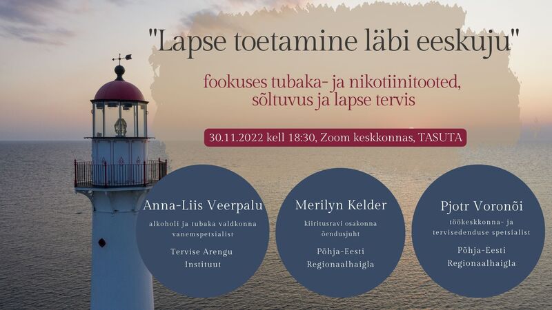 Osale 30. novembril toimuval tervisedenduse tudengite ning PERH-i ja TAI ühisel e-arutelul tubakatoodete mõjust lapsele