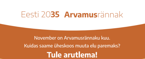 Registreeri end 29. novembril toimuvale Arvamusrännakul ja aita muuta Eesti elu paremaks!